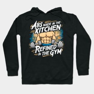 ABS Made in the Kitchen Refined in the Gym | Gym and Workout Lover Hoodie